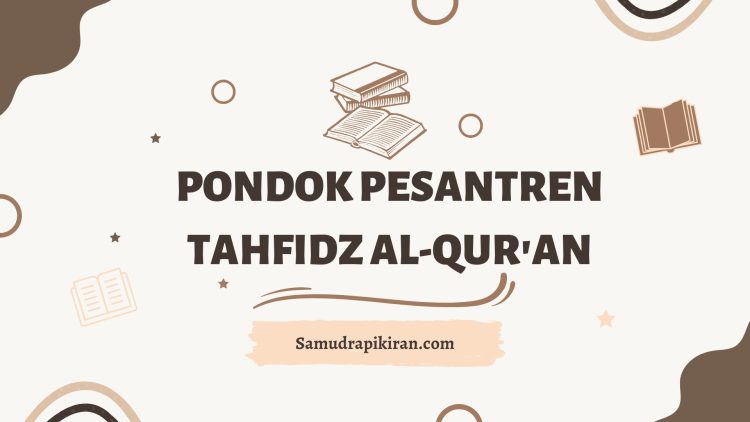 Pondok pesantren tahfidz Al-Qur'an