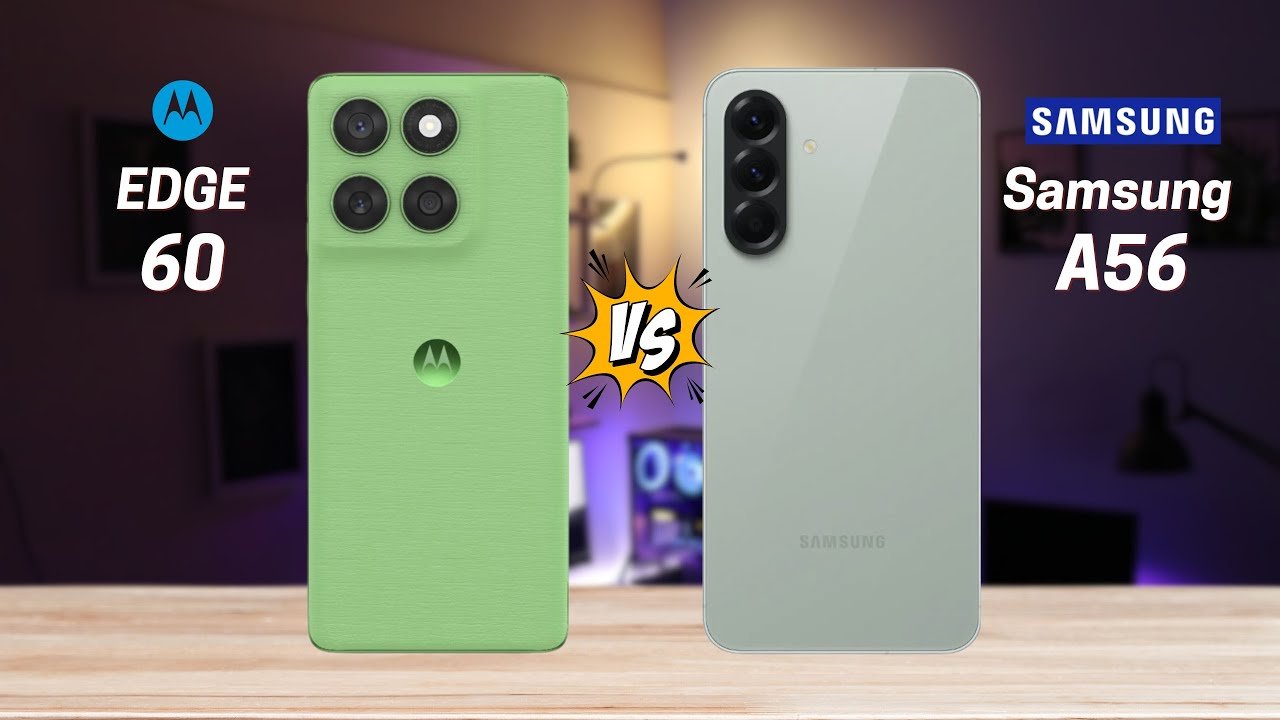 Samsung Galaxy A56 vs Motorola Edge 60 Fusion
